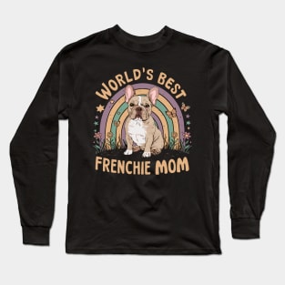 World's Best Frenchie Mom Colorful Rainbow and Butterflies Long Sleeve T-Shirt